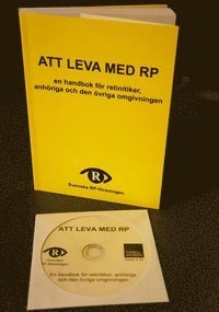 Att leva med RP : en handbok för retinitiker, anhöriga och den övriga omgivningen; Anita Andersson, Sten Andréasson, Lars Bergqvist, Berndt Ehinger, Jörgen Gustafsson, Lars Hedman, Lisa Hedman, Tony Lindlöf, Bengt Lindqvist, Helena Lovén, Claes Möller, Leif Pehrson, Britt-Marie Rydh Berner, Inger Sohlberg, Ann-Margaret Wikner-Hellberg, Bengt Vilhelmson; 2013
