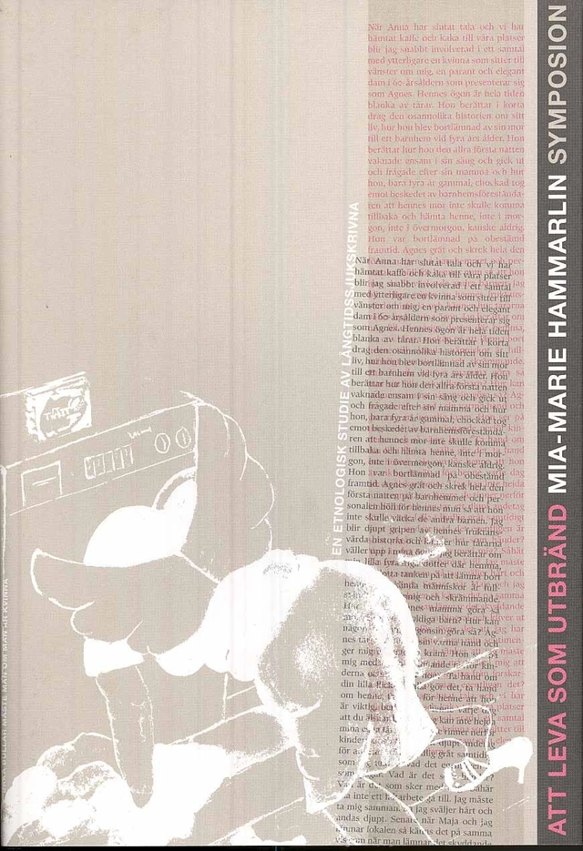 Att leva som utbränd : en etnologisk studie av långtidssjukskrivna; Mia-Marie Hammarlin; 2008