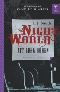 Att lura döden; L. J. Smith; 2012