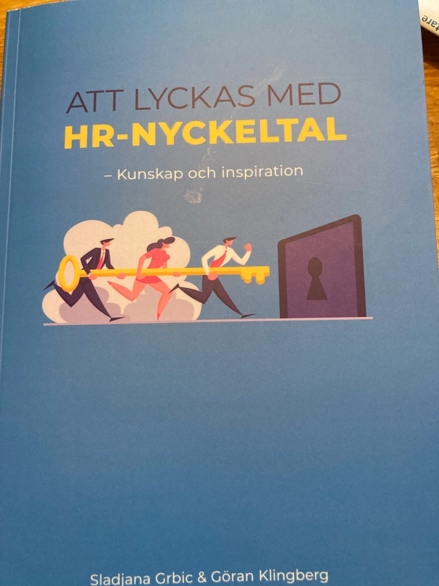Att lyckas med HR-nyckeltal : kunskap och inspiration; Sladjana Grbic; 2021