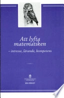 Att lyfta matematiken : intresse, lärande, kompetens : betänkande; Sverige Matematikdelegationen; 2004
