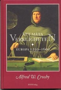 Att mäta verkligheten; Alfred W Crosby; 1999