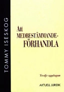 Att medbestämmandeförhandla; Tommy Iseskog; 2003