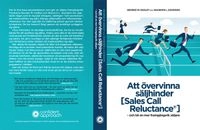 Att övervinna säljhinder (Sales Call Reluctance) : och bli en mer framgångsrik säljare; George W. Dudley, Shannon L. Goodson; 2016
