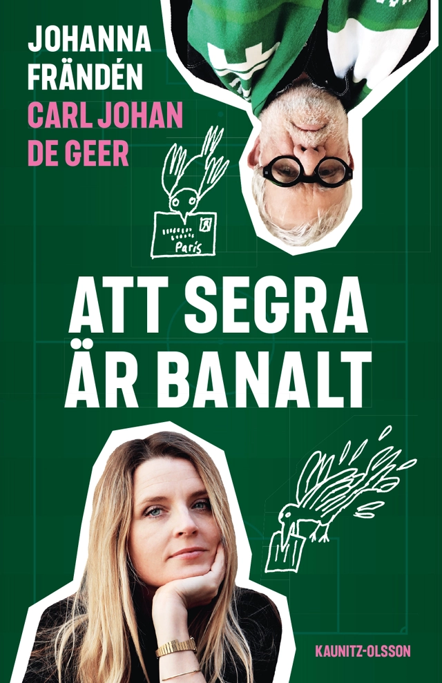 Att segra är banalt; Carl Johan De Geer, Johanna Frändén; 2021