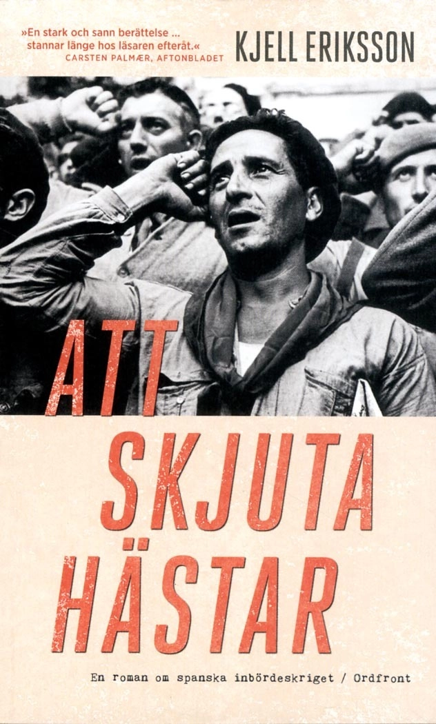 Att skjuta hästar; Kjell Eriksson; 2016