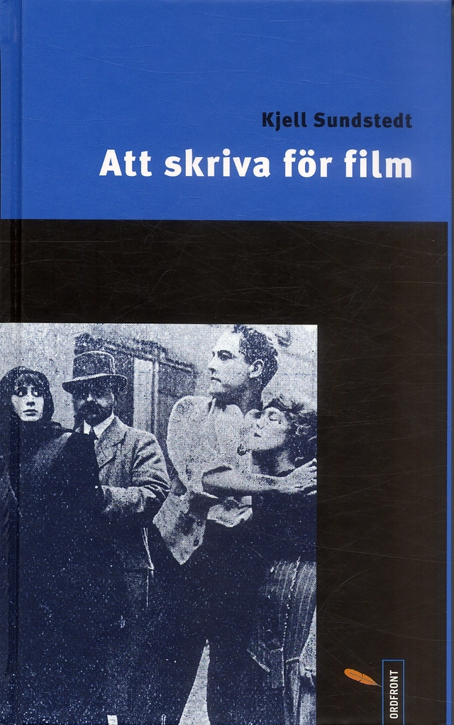 Att skriva för film; Kjell Sundstedt; 2005