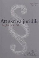 Att skriva juridik : regler och råd; Ulf Jensen, Staffan Rylander, Per Henrik Lindblom; 2006