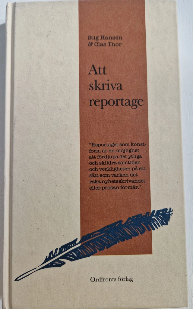 Att skriva reportage; Stig Hansén; 1990