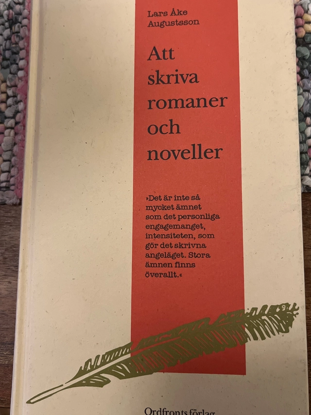 Att skriva romaner och noveller; Lars Åke Augustsson; 1993