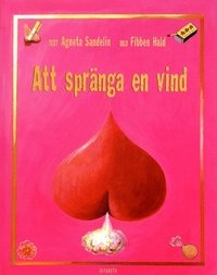 Att spränga en vind; Agneta Sandelin; 2000