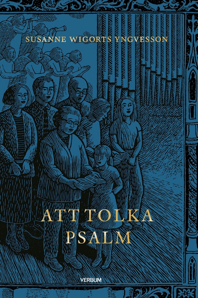 Att tolka psalm; Susanne Wigorts Yngvesson; 2025