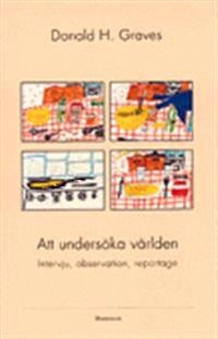 Att undersöka världen; Donald Graves; 1996
