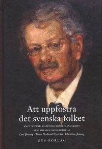 Att uppfostra det svenska folket; Knut Wicksell; 2001