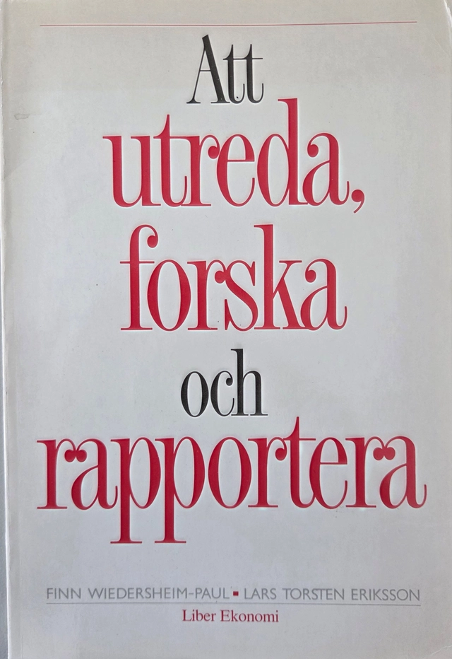 Att utreda, forska och rapportera; Finn Wiedersheim-Paul; 1991