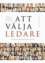 Att välja ledare; Hans De Geer, Ingalill Holmberg, Svenolof Karlsson; 2005