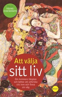 Att välja sitt liv; Polly Young-Eisendrath; 2000