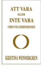 Att vara eller inte vara i den nya den nya tidsåldern; Kristina Wennergren; 1995