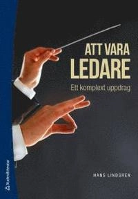 Att vara ledare; Hans Lindgren; 2012