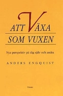 Att växa som vuxen; Anders Engquist; 1995