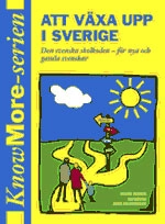 Att växa upp i Sverige; Marie Bengts, Uli Bruno, Anna Falkenmark; 2004
