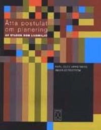 Åtta postulat om planering; Karl-Olov Arnstberg; 2001