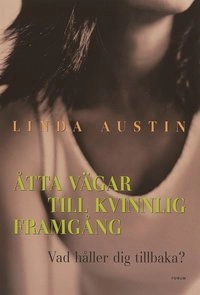 Åtta vägar till kvinnlig framgång; Linda Austin; 2002