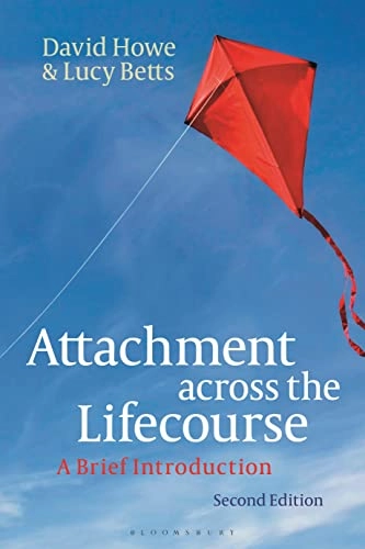Attachment across the lifecourse : a brief introduction; David Howe; 2023