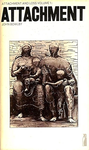 Attachment and loss · Vol. 1 · Attachment; John Bowlby