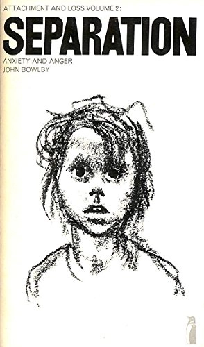 Attachment and loss · Vol. 2 · Separation : anxiety and anger; John Bowlby
