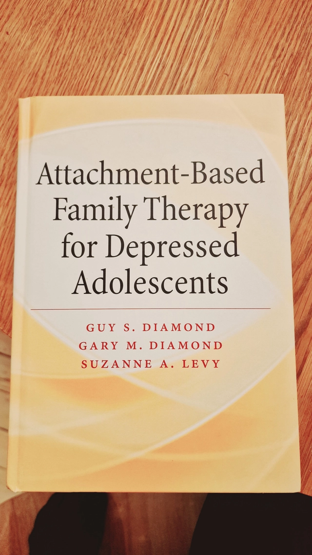 Attachment-based family therapy for depressed adolescents; Guy s. Diamond, G.M Diamond, S.A Levy; 2014