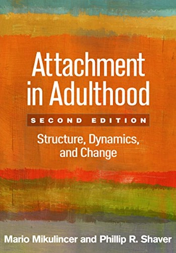 Attachment in adulthood : structure, dynamics, and change; Mario Mikulincer; 2016