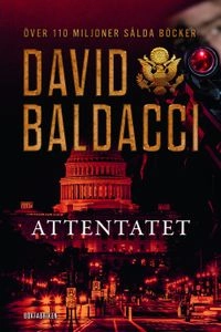 Attentatet; David Baldacci; 2014