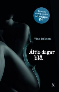 Åttio dagar blå; Vina Jackson; 2012