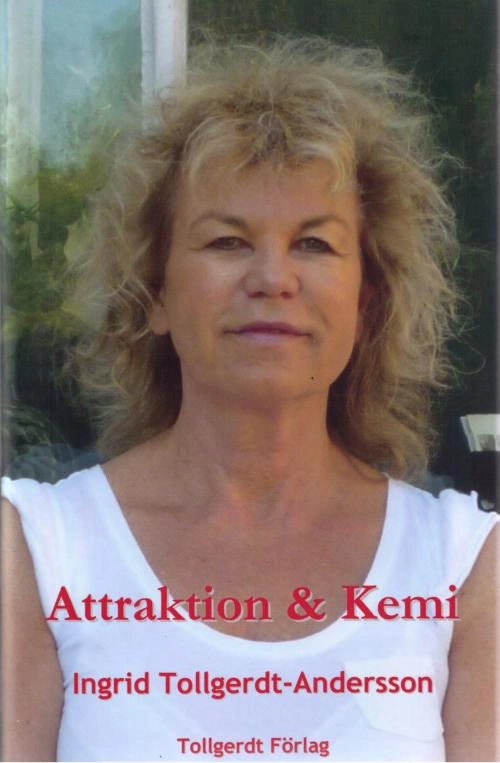 Attraktion & Kemi; Ingrid Tollgerdt-Andersson; 2011