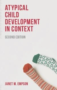 Atypical child development in context; Janet M. Empson; 2015