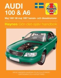 Audi 100 & A6 : [ maj 1991 till maj 1997 bensin- och dieselmtorer] : gör- det-själv handbok; A. K. Legg; 2002