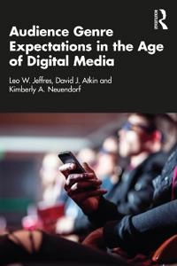 Audience genre expectations in the age of digital media; Leo W. Jeffres; 2023