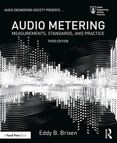 Audio metering : measurements, standards, and practice; Eddy B. Brixen; 2018