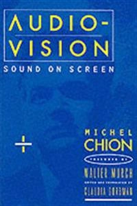 Audio-vision : sound on screen; Michel Chion; 1994