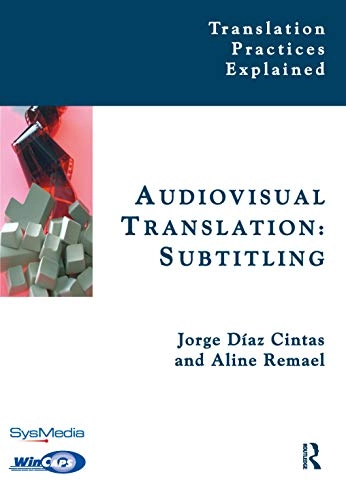 Audiovisual translation : subtitling; Jorge Díaz Cintas; 2007