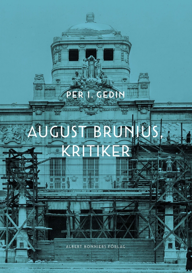 August Brunius, kritiker; Per I. Gedin; 2022
