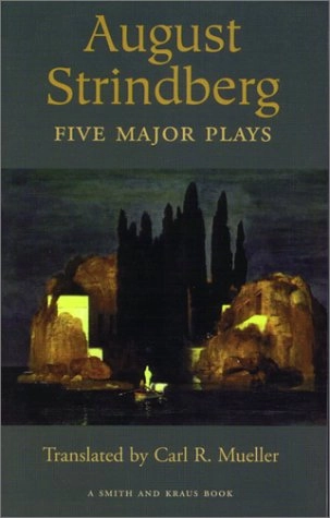 August Strindberg : five major plays; August Strindberg, Carl Richard Mueller, Carl R. Mueller; 2000