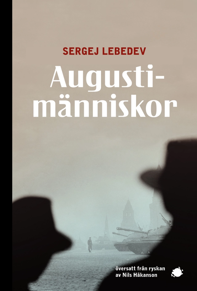 Augustimänniskor; Sergej Lebedev; 2022