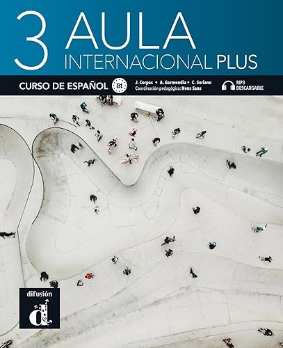 Aula internacional Plus B1: Curso de español ; [Kurs- und Übungsbuch mit Audios und Videos], Volym 3; Jaime Corpas, Agustín Garmendia, Carmen Soriano, Neus Sans Baulenas; 2021
