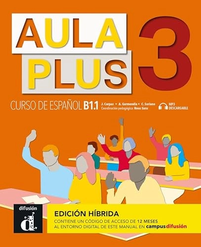 Aula Plus 3 - B1.1 Edicion hibrida - Libro del alumno + MP3 descargable; Jaime Corpas, Agustín Garmendia, Neus Sans Baulenas, Nuria Sánchez Quintana; 2022