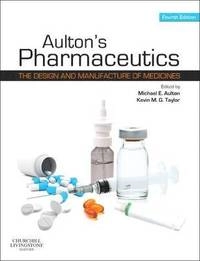Aulton's pharmaceutics : the design and manufacture of medicines; Goran Alderborn, Marianne Ashford; 2013