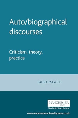 Auto/biographical discourses : theory, criticism, practice; Laura Marcus; 1994