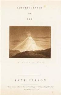 Autobiography of red : a novel in verse; Anne Carson; 1998