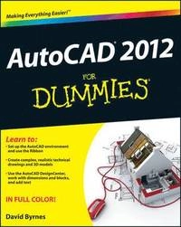 AutoCAD 2012 For Dummies; David Byrnes; 2011